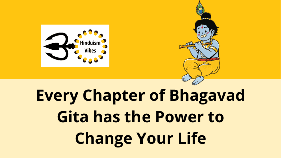 Bhagavad Gita Chapterwise Benefits that Helped Me a Lot in My Life
