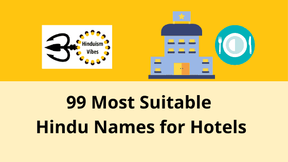 Choose the Best and Meaningful Hindu Names for Your Hotel