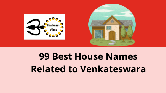 Are You Looking For Names Related to Venkateswara for Your House?
