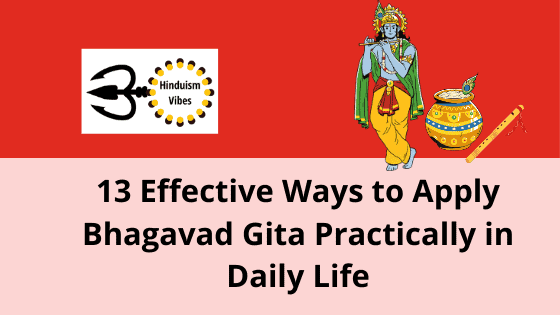 Do You Know How to Apply Bhagavad Gita Practically in Life?