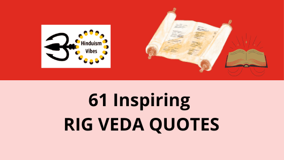 Quotes from Rig Veda that Have Ancient Wisdom of Hinduism