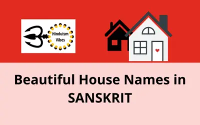 Choose a Classy Sanskrit Name for Your Home
