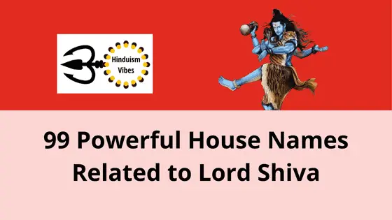 Looking for Powerful House Names Related to God Shiva?