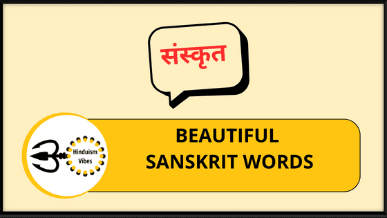 Looking For Meaningful and Aesthetic Sanskrit Words?