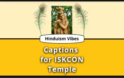 Heart-Touching Captions to Express Your Feelings about ISKCON Temple